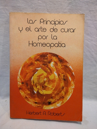 Los Principios De Curar Por La Homeopatía Roberts B