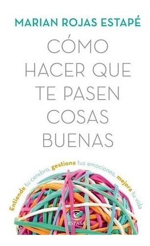 Imagen 1 de 1 de Como Hacer Que Te Pasen Cosas Buenas - Marian Rojas