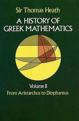 History Of Greek Mathematics: From Aristarchus To Diophan...