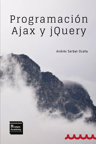 Libro: Programación Ajax Y Jquery: 2ª Edición (spanish Editi
