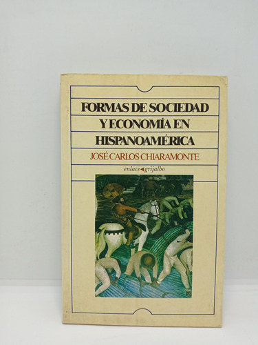 Formas De Sociedad Y Economía En Hispanoamérica - José C. 