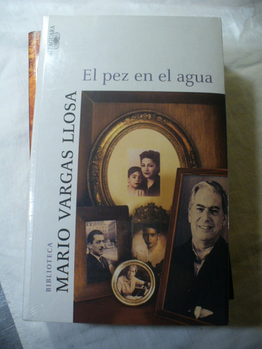 El Pez En El Agua - Mario Vargas Llosa -alfaguara -ver Envío