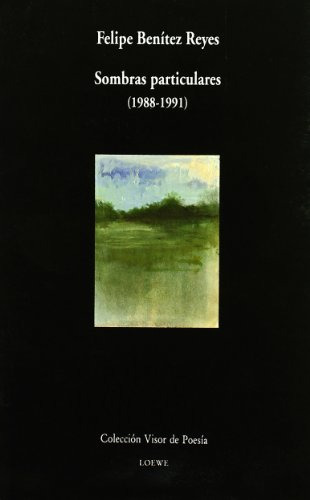 Libro Sombras Particulares 1988 1991 De Benitez Reyes Felipe