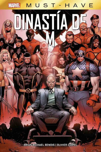 Marvel Must Have Dinastía De M - Brian Bendis - Panini 