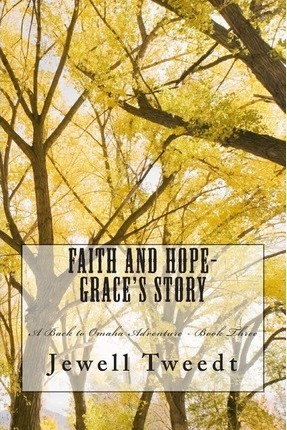 Faith And Hope-grace's Story - Jewell Tweedt (paperback)