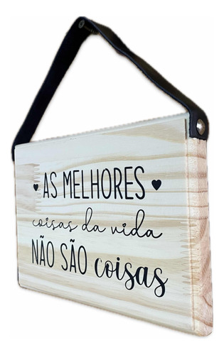 Placa Decorativa Madeira 20x14 Com Alça Couro Frase S/ Vida 