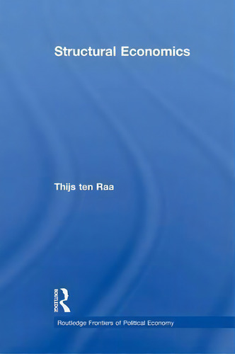 Structural Economics, De Thijs Ten Raa. Editorial Taylor Francis Ltd, Tapa Blanda En Inglés