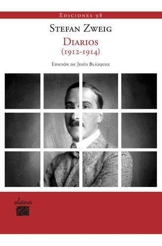 DIARIOS 1912-1914, de Zweig, Stefan. Editorial Ediciones 98, tapa blanda en español