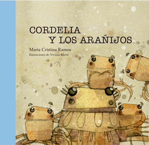 Cordelia Y Los Arañijos - Maria Cristina Ramos