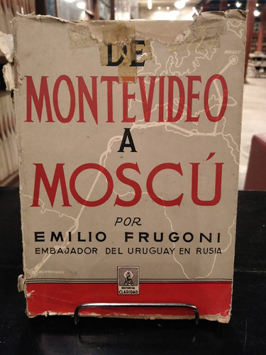 De Montevideo A Moscu  Primera Edicion    Usado