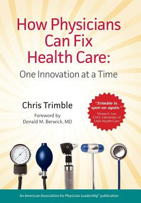 Libro How Physicians Can Fix Health Care - Trimble, Chris