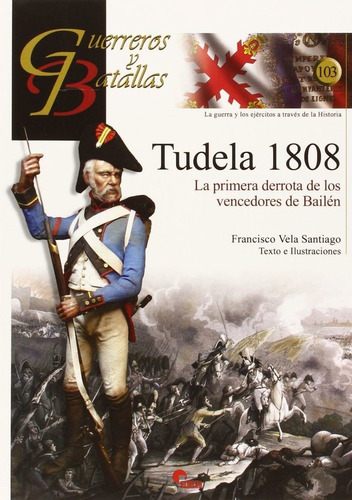 Tudela 1808, De Vela Santiago, Francisco. Editorial Almena Ediciones, Tapa Blanda En Español