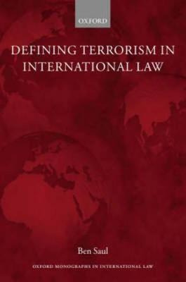 Libro Defining Terrorism In International Law - Ben Saul