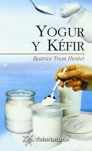 Libro Yogur Y Kefir (coleccion Vida Natural 140) De Trum Hun