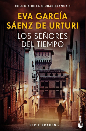 Los Señores Del Tiempo, De García Sáenz De Urturi, Eva. Editorial Booket, Tapa Blanda En Español