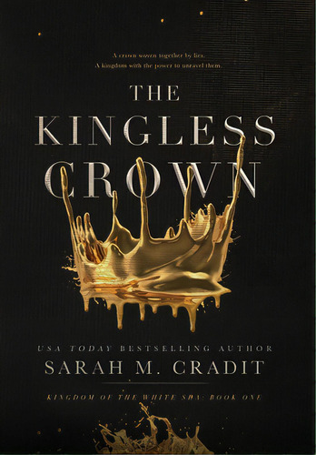 The Kingless Crown: Kingdom Of The White Sea Book One, De Cradit, Sarah M.. Editorial Lightning Source Inc, Tapa Dura En Inglés