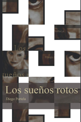 Libro:  Los Sueños Rotos (spanish Edition)