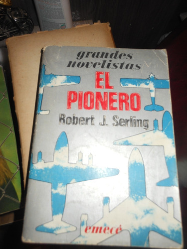 * ¡  Robert J. Serling - El Pionero  
