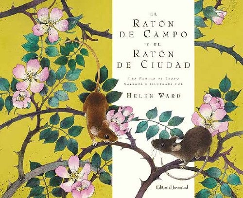 Raton De Campo Y El Raton De Ciudad, El, de Ward, Helen. Editorial Juventud, tapa blanda en español