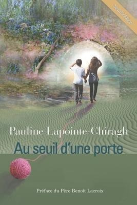 Au Seuil D'une Porte - Pauline Lapointe-chiragh