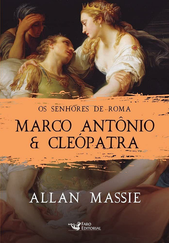 Marco Antônio E Cleópatra, De Allan Massie. Editora Faro Editorial Eireli, Capa Mole Em Português