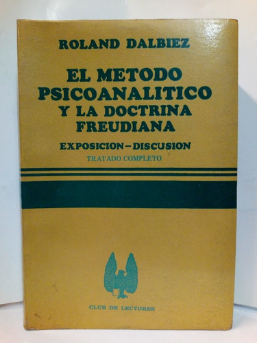El Método Psicoanalítico Y La Doctrina Freudiana - Roland D 