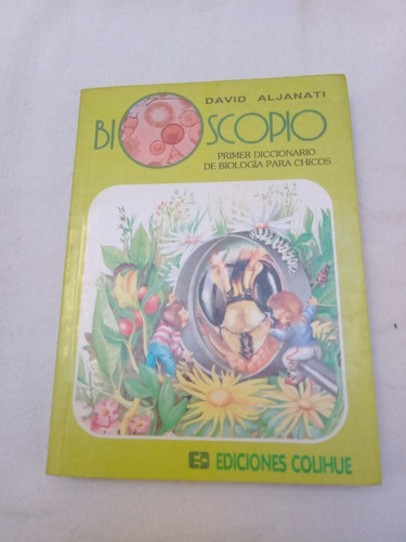 Bioscopio Primer Diccionario D Biologia Para Chicos Aljanati