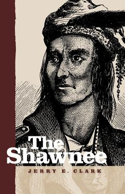 Libro The Shawnee - Clark, Jerry E.