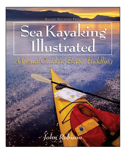 Libro: Kayaking De Mar Ilustrado: Una Guía Visual Para Mejor