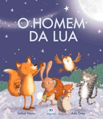 O homem da lua: HISTORIAS EMOCIONANTES, de Harris, Isabel. Editora Ciranda Cultural, capa mole em português