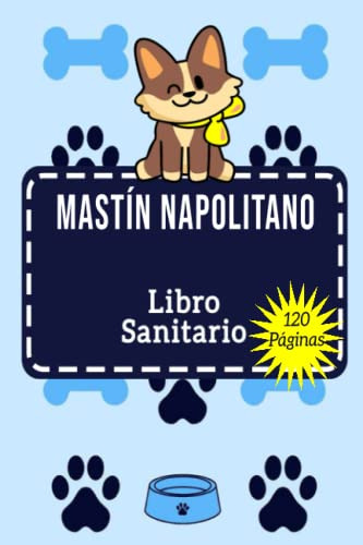 Mastín Napolitano Libro Sanitario: Historia De Las Vacunasma