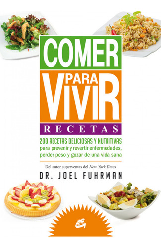 Libro Comer Para Vivir Recetas De Fuhrman Joel