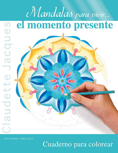 Libro Mandalas Para Vivir El Momento Presente De Jacques Cla