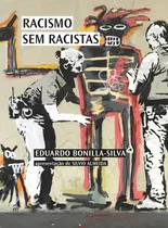 Comprar Racismo sin racistas: el racismo del daltonismo y la desigualdad en EE. UU., por Bonilla-Silva, tapa blanda en portugués, 2020.