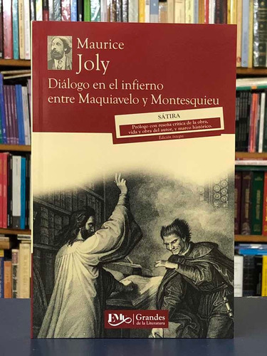 Diálogo En El Infierno Maquiavelo Y Montesquieu - Joly - Emu