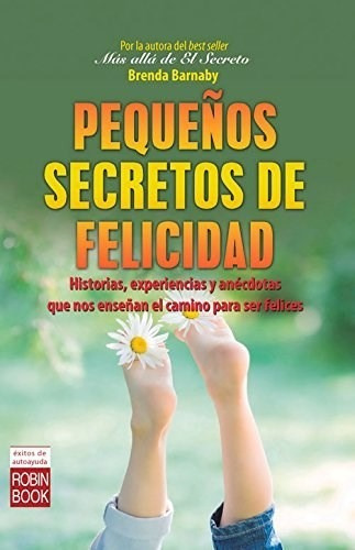 Peque¤os Secretos De Felicidad De Brenda Barba, De Brenda Barbary. Editorial Robin Book En Español