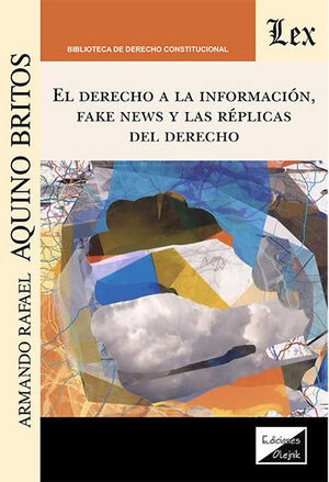 Libro Derecho A La Información, Fake News Y Las Réplicas Del