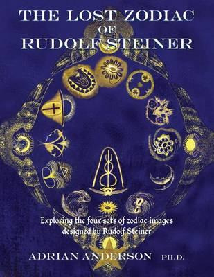 Libro The Lost Zodiac Of Rudolf Steiner : Exploring The F...