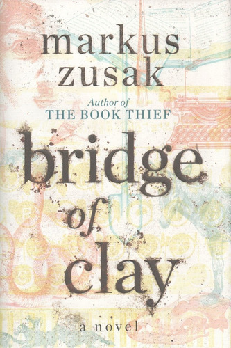 Bridge Of Clay (hardback)