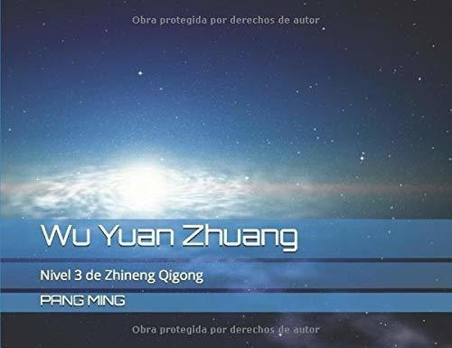 Wu Yuan Zhuang - Pang, Ming, De Pang, Ming. Editorial Independently Published En Español