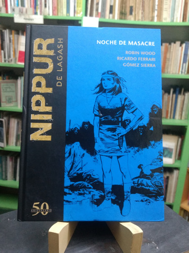 Nippur De Lagash Noche De Masacre Volumen 44. 50 Aniversario