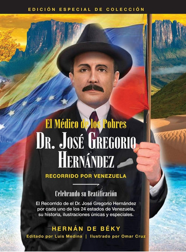 Libro: El Médico Pobres: Dr, José Gregorio Hernández: