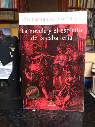 La Novela Y El Espíritu De La Ca...josé Enrique Ruiz-domènec