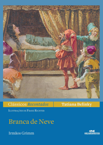 Branca de Neve, de Belinky, Tatiana. Série Clássicos recontados Editora Melhoramentos Ltda., capa mole em português, 2013