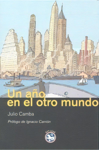Un Aãâ±o En El Otro Mundo, De Camba Andreu, Julio. Editorial Rey Lear, S.l., Tapa Blanda En Español
