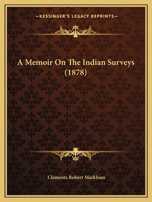Libro A Memoir On The Indian Surveys (1878) - Markham, Cl...