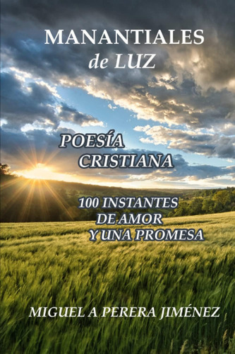 Libro: Manantiales De Luz: Poesía Cristiana (spanish Edition