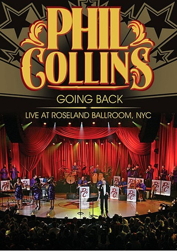 Phil Collins - Going Back Live At Roseland Ballroom, Nyc