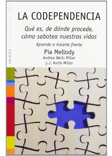 La Codependencia Que Es, Donde Procede,o Sabote, De Mellody,. Editorial Ediciones Paidos En Español