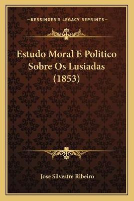 Libro Estudo Moral E Politico Sobre Os Lusiadas (1853) - ...